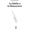 Edizioni Nisroch La Sibilla e la massoneria. Nuova ediz.