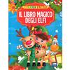 2M Il magico mondo degli elfi. Colora facile. Ediz. illustrata