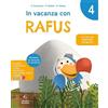 Tredieci In vacanza con Rafus. Per la Scuola elementare (Vol. 4)