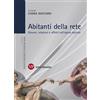 Vita e Pensiero Abitanti della rete. Giovani, relazioni e affetti nell'epoca digitale