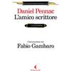 Feltrinelli L'amico scrittore. Conversazione con Fabio Gambaro