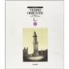 MONOGRAFIE DEI FOTOGRAFI Verso Oriente. Fotografie di Antonio e Felice Beato. Ediz. illustrata
