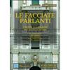 MMC Edizioni Le facciate parlanti. I motti sui palazzi nei rioni di Roma. Vol. 4