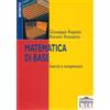 UTET Matematica di base. Esercizi e complementi