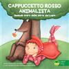 Catalioti Verlag Cappuccetto Rosso animalista. Quando stare dalla parte del lupo