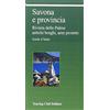 Touring Savona e provincia. Riviera delle Palme, antichi borghi, aree protette