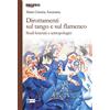 Artemide Dirottamenti sul tango e sul flamenco. Studi letterari e antropologici