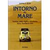 Mursia Intorno al mare. Tunisia, Libia, Egitto, Giordania, Siria, Turchia in 500