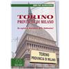 SAGGI Torino, provincia di Milano. Da capitale a dépendance della Madonnina?
