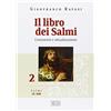 edb Il libro dei Salmi. Commento e attualizzazione. Salmi 51-100 (Vol. 2)