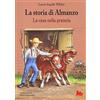 Gallucci La storia di Almanzo. La casa nella prateria