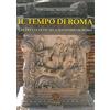 Simmetria Edizioni Il tempo di Roma. Gli Dèi e le feste nel calendario di Roma
