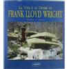 IDEA LIBRI La vita e le opere di Frank Lloyd Wright