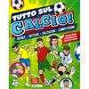 Rana Editrice Tutto sul calcio. Regole, tattiche, calciatori, competizioni. Ediz. a colori