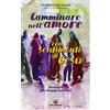 Centro Ambrosiano Camminare nell'amore con i sentimenti di Gesù. Itinerario per gruppi familiari (2016-2017)