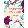 L'Alpigiana Casa Editrice Divertiti & Scopri con la Dama Bianca del Corno Bianco