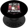 Sweet and Sassy Aesthetic Cat Attitude M My Cat Is My Valentine - Divertente amore anti San Valentino PopSockets PopGrip Adesivo