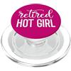 Im Retired Hot Girl Shirt Women Retireme Retired Hot Girl Funny Retirement Women Im Retired Woman Mom PopSockets PopGrip per MagSafe