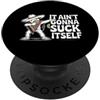 Sombrero Margarita Retro Cinco Lover It Aint gonna succhiare se stesso divertente bere dicendo PopSockets PopGrip Adesivo