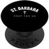 St. Barbara Catholic Patron Outfit St. Barbara Catholic Patron Christian Saint PopSockets PopGrip Adesivo