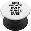 Best Private Duty Nurse Ever La migliore infermiera privata di sempre PopSockets PopGrip Adesivo