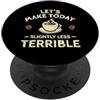 Funny Jokes And Cute Pun Designs Facciamo oggi un caffè leggermente meno terribile PopSockets PopGrip Adesivo