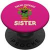 Nacho Average Sister Merch Store Sorella divertente compleanno Cinco de Mayo Nacho Average Sisters PopSockets PopGrip Adesivo