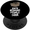 Kitty Box Humor Gatti perché le persone succhiano divertente felino introverso PopSockets PopGrip Adesivo