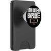 Voltgrins Press Low Battery Employee Divertente Lavoro Ufficio PopSockets PopWallet per MagSafe