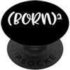 Christian Faith Love Jesus Gifts Kanig D (Nato)2 Umorismo matematico per un cristiano nato di nuovo PopSockets PopGrip Adesivo