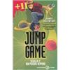 MONDADORI Regola n. 2: non pensarci nemmeno. Jump game. Ediz. illustrata
