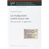 LED - Universitarie di Lettere Economia Le traduzioni come Fuzzy Set. Percorsi teorici e applicativi