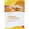 McGraw-Hill Education Autonomia e collaborazione. Gli ambiti di intervento infermieristico
