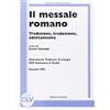 BIBLIOTHECA EPHEMERIDES LITURG. SUBSIDIA Il messale romano. Tradizione, traduzione, adattamento