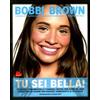 Gallucci Tu sei bella! Le regole fondamentali e i consigli pratici per avere un look strepitoso ed essere una ragazza soddisfatta di se stessa. Ediz. illustrata
