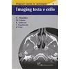 CIC Edizioni Internazionali Imaging testa e collo. Ediz. illustrata