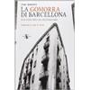REPORT La Gomorra Di Barcellona. Sull'altra Riva Del Mediterraneo