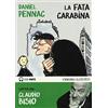 Emons Edizioni La fata carabina letto da Claudio Bisio. Audiolibro. CD Audio formato MP3