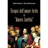 Ares Terapia dell'amore ferito in «Amoris laetitia»