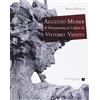 De Bastiani Augusto Murer il monumento ai caduti di Vittorio Veneto. Ediz. illustrata