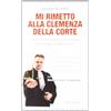 ERGA Mi rimetto alla clemenza della corte. Analisi, note e proposte di correzione del linguaggio giuridico italiano