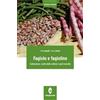 EDAGRICOLE Fagiolo e fagiolino. Coltivazione, scelta delle cultivar e post-raccolta
