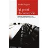 SAGGI Ai posti di comando. Individui, organizzazione e reti nel capitalismo finanziario italiano