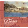 Marlin (Cava de' Tirreni) Salerno e la sua baia. Testimonianze di viaggiatori, artisti e letterati inglesi e americani dal Cinquecento al secolo del Grand Tour