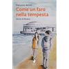 Venturaedizioni Come un faro nella tempesta. Storie di Riviera