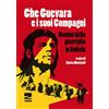 UNIVERSALE DI BASE Che Guevara e i suoi compagni. Uomini della guerriglia in Bolivia