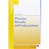 Armando Editore Platone filosofo dell'educazione