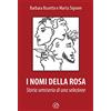 MIND EDIZIONI I nomi della rosa. Storia semiseria di una selezione
