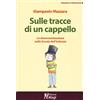 Magi Edizioni Sulle tracce di un cappello. La drammatizzazione nella Scuola dell'infanzia