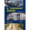 Aviani & Aviani editori Il partigiano Gianni